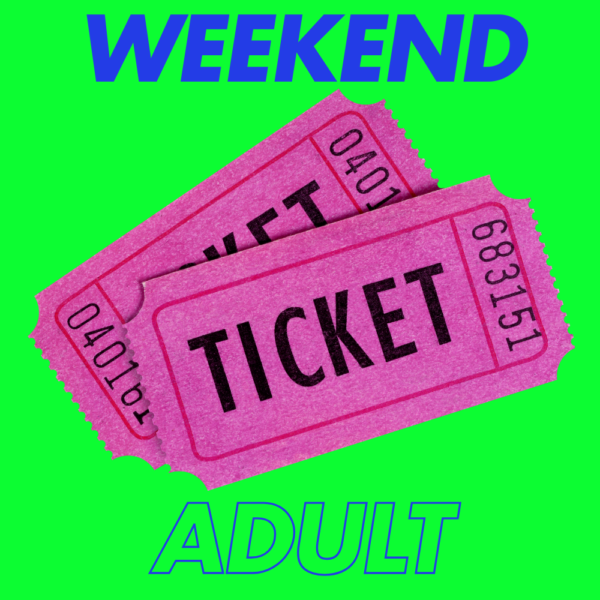 Adult Weekend Ticket